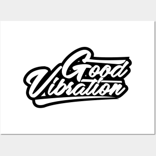 Good Vibration Posters and Art